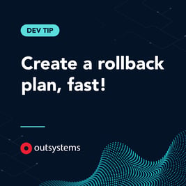 Creating a Rollback plan, fast!